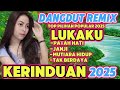 KERINDUAN‼️TOP DANGDUT REMIX FERSI TERBARU LAGU LAWAS POPULAR 2025