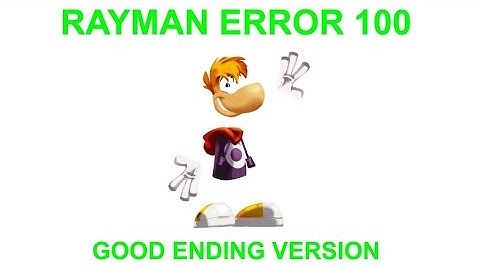 Rayman Error 100 (Good Ending Version)