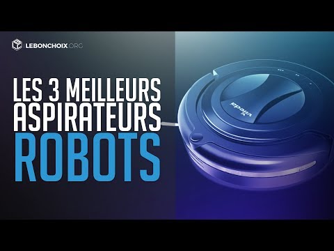 TOP 3 : MEILLEUR ASPIRATEUR ROBOT 2019 ( COMPARATIF & TEST )