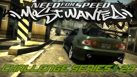 Need For Speed: Most Wanted (2005) - Challenge Series #23 - Tollbooth Time Trial
