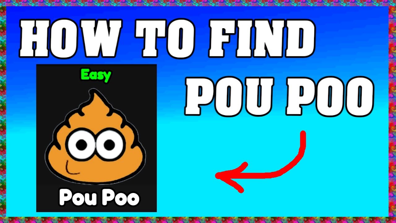 HOW TO FIND POU POO in FIND THE POU POOS ROBLOX ! 💩 - YouTube