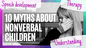 10 Myths About Nonverbal/Minimally Verbal Children You NEED TO IGNORE!!!