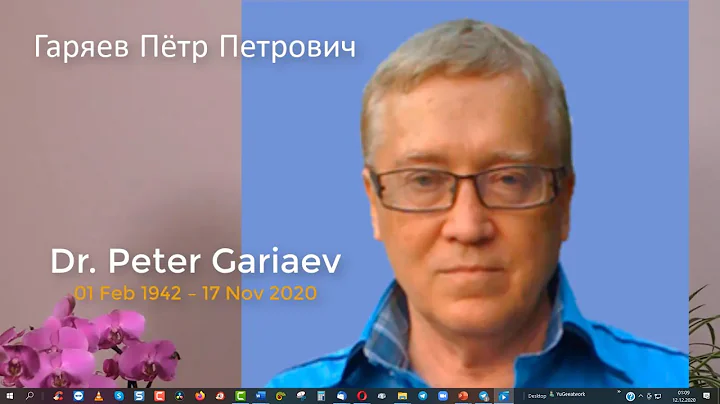 Dr. Peter Gariaev (1942 - 2020)  The Wave Genome  ...