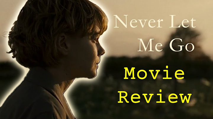 Never let me go review film năm 2024