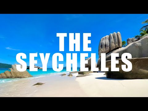 The Seychelles │ May 2022