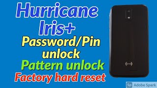 Hurricane Iris plus Iris+ Password Pin Pattern unlock. Hurricane Iris plus Iris+ Factory hard reset