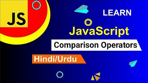 JavaScript Comparison Operators Tutorial in Hindi