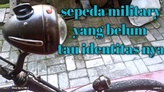 SEPEDA MILITER YANG BELUM TAU IDENTITAS NYA