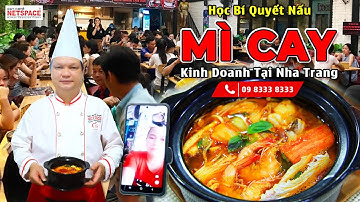 Học bí quyết nấu Mì Cay để kinh doanh tại Nha Trang -Thầy Y-Netspace- Môi trường dạy nấu ăn lý tưởng