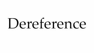 How To Pronounce Dereference