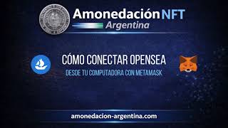 💻🦊 ¿Cómo conectar OpenSea desde tu computadora con MetaMask?