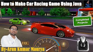 How to Develop Car Racing Game GUI using Java,By-ArunSir  ll full source code || Tech&Programming screenshot 4