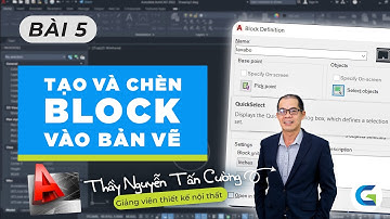 AUTOCAD - BÀI 5 - CÁCH TẠO VÀ CHÈN BLOCK VÀO BẢN VẼ