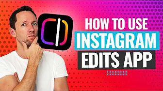 How to Use the New Instagram Edits App (Step-by-Step)