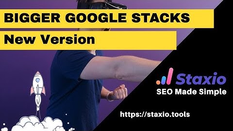 Staxio - New Version - Google SEO Stacks