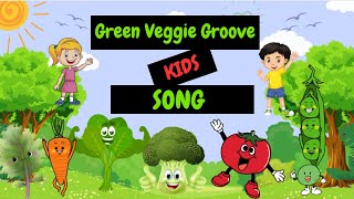 Green Veggie Groove | Vegetables Song | Nursery Rhyme and Kids Song