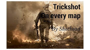 Trickshot on Every Mw2 map