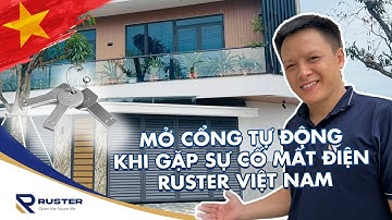 MỞ CỔNG TỰ ĐỘNG KHI GẶP SỰ CỐ MẤT ĐIỆN | Ruster Việt Nam