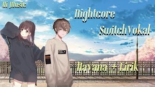 「Nightcore」⇀Havana ❨Switching vokal❩ By Ui Music
