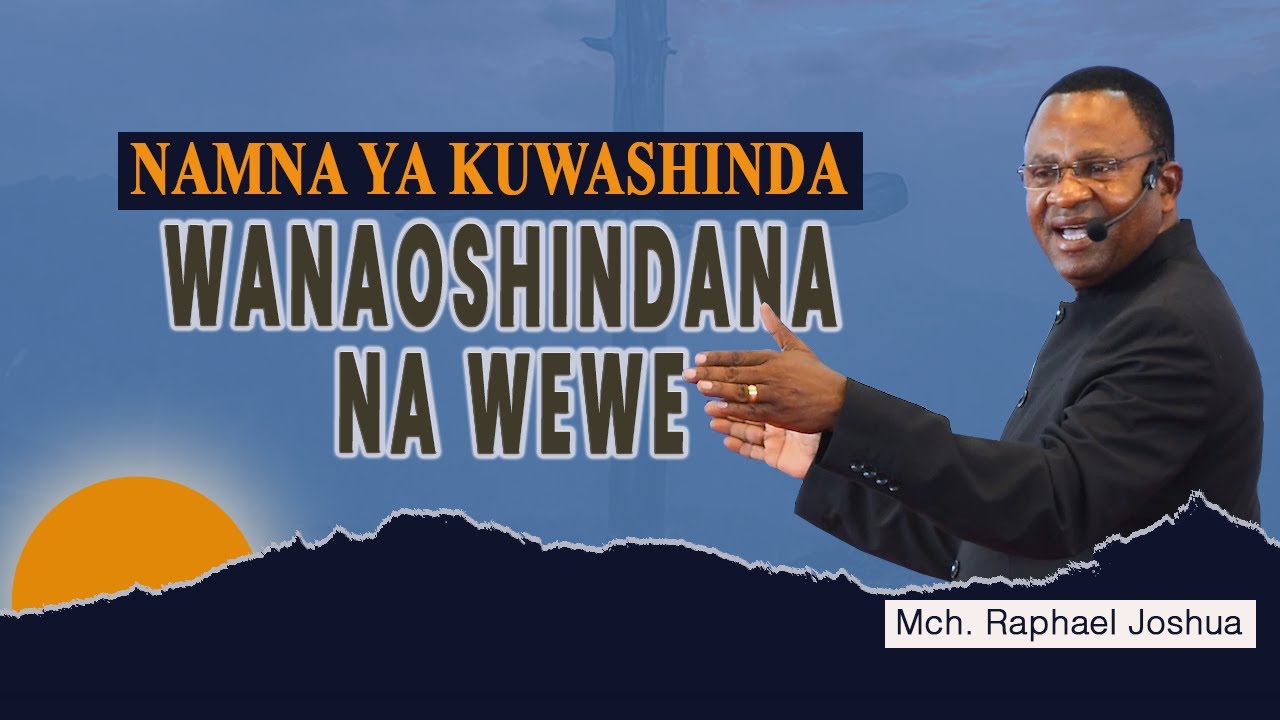NAMNA YA KUWASHINDA WANAOSHINDANA NA WEWE // Raphael Joshua // KLPT KILUVYA