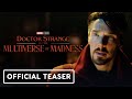 Doctor Strange in the Multiverse of Madness - Official Teaser Trailer (2022) Benedict Cumberbatch