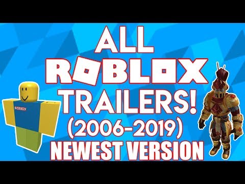 All Official Roblox Trailers 2006 2019 Newest Version Youtube - roblox 2004 trailer