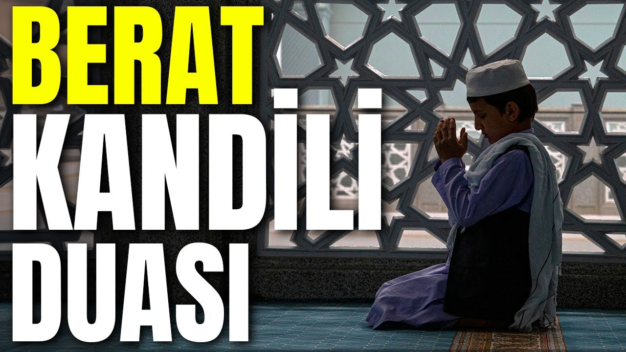 BERAT KANDİLİ ÖZEL DUA | HAYIRLI KANDİLLER
