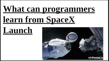 What can programmers learn from SpaceX Launch