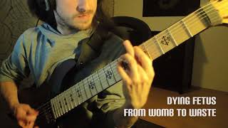 Dying Fetus - From Womb To Waste