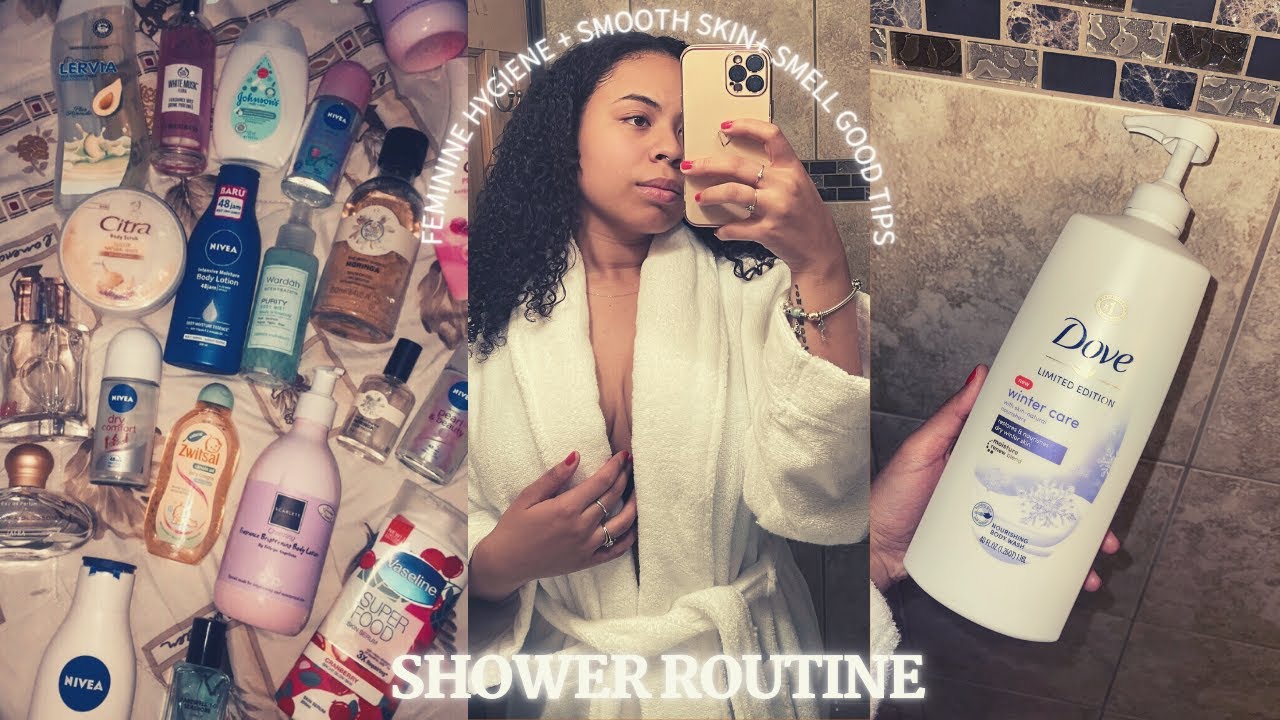 MY SHOWER & BODYCARE ROUTINE | FEMININE HYGIENE + SMOOTH SKIN + HOW TO ...