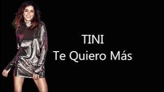 TINI FT. NACHO - Te Quiero Mas | Lyrics