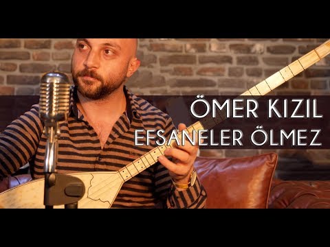 Ömer Kızıl - Efsaneler Ölmez (Akustik Performans)