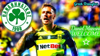 Daniel Mancini Best Highlights Welcome To Panathinaikos