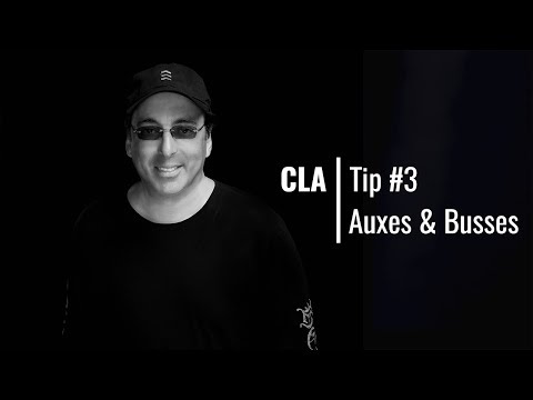 How to Set Up Auxes & Busses – CLA Mix Tip #3