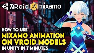 How to Use Mixamo Animations to VRoid Models in Unity in 7 Minutes