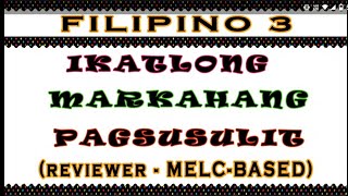 FILIPINO 3 - QUARTER 3 IKATLONG MARKAHANG PAGSUSULIT (REVIEWER)