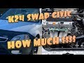 K24 SWAP CIVIC HOW MUCH DOES IT COST????