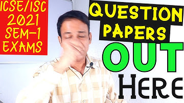 ICSE/ISC 2021 Semester-1 MCQs Question Papers Out Here- All Clues & Hints for ICSE/ISC Sem-1 MCQs