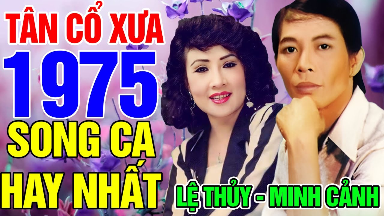 Tân Cổ Xưa - Tân Cổ Giao Duyên - Cặp Đôi Song Ca Hay Nhất Minh Cảnh, Lệ Thủy..#Nghe Về Đêm Rất Hay