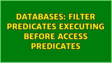 Databases: Filter predicates executing before Access predicates