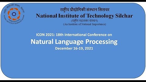 ICON 2021: 18th International Conference on Natural Language Processing @ NIT Silchar - Day-2