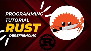 Dereferencing in Rust