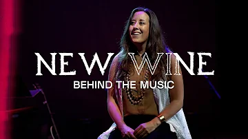 Behind the Music: New Wine