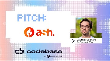 Ash - Codebase Demo Day:AVAX Startup House