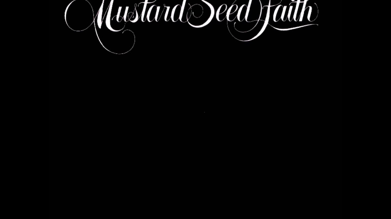 Mustard Seed Faith Might Come Tonight YouTube
