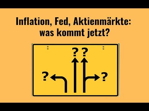 Inflation, Fed, Aktienmärkte: was kommt jetzt? Marktgeflüster