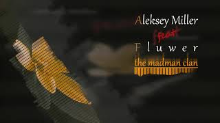 [FREE BEAT] Aleksey Miller feat. Fluwer - the madman clan (В СТИЛЕ ГУФ Бит Минус для Репа)