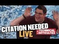 The Ice Block Expedition and Chainsaw Licenses: Citation Needed LIVE, Part 2