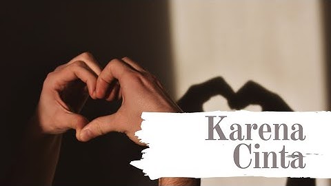 JENDRAL - KARENA CINTA