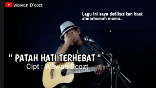 PATAH HATI TERHEBAT (Adalah kehilangan ibu tercinta )